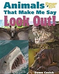 Animals That Make Me Say Look Out! (Hardcover)