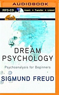 Dream Psychology: Psychoanalysis for Beginners (MP3 CD)