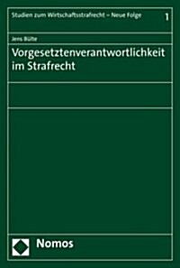 Vorgesetztenverantwortlichkeit Im Strafrecht (Hardcover)