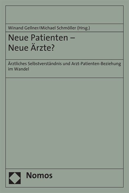 Neue Patienten - Neue Arzte?: Arztliches Selbstverstandnis Und Arzt-Patienten-Beziehung Im Wandel (Paperback)