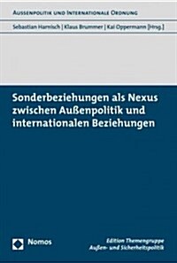 Sonderbeziehungen Als Nexus Zwischen Aussenpolitik Und Internationalen Beziehungen (Paperback)