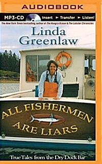 All Fishermen Are Liars: True Tales from the Dry Dock Bar (MP3 CD)