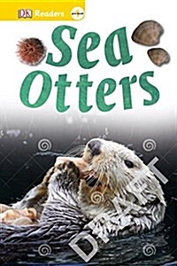 DK Readers L1: Sea Otters: See the Antics of Sea Otters! (Paperback)