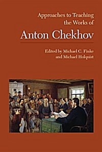 Approaches to Teaching the Works of Anton Chekhov (Paperback)