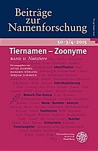 Beitrage Zur Namenforschung 50 (2015): Tiernamen - Zoonyme / Band II (Heft 3/4): Nutztiere (Hardcover)