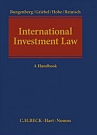 International Investment Law: A Handbook (Hardcover)