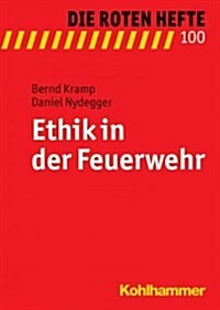 Ethik in Der Feuerwehr (Paperback)