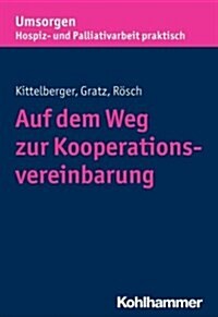 Auf Dem Weg Zur Kooperationsvereinbarung (Paperback)
