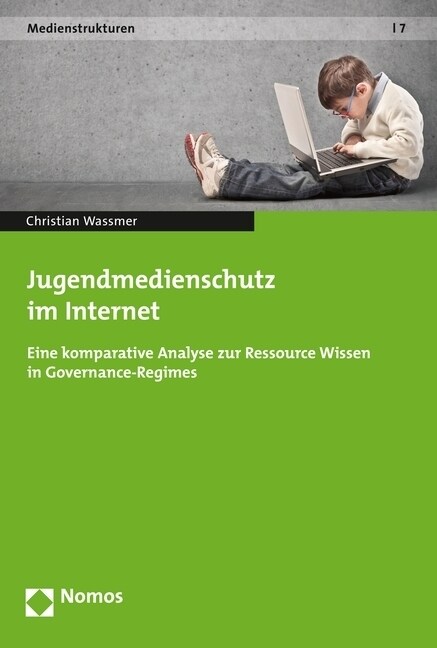 Jugendmedienschutz Im Internet: Eine Komparative Analyse Zur Ressource Wissen in Governance-Regimes (Paperback)