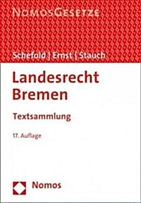 Landesrecht Bremen: Textsammlung, Rechtsstand: 15. Februar 2015 (Paperback, 17)