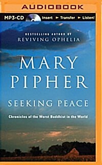 Seeking Peace: Chronicles of the Worst Buddhist in the World (MP3 CD)