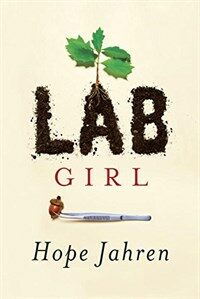 Lab Girl (Hardcover, Deckle Edge)