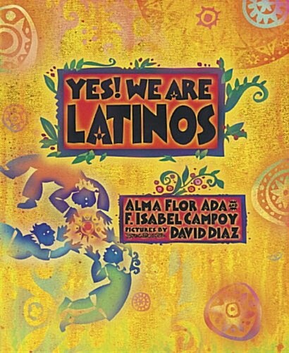 Yes! We Are Latinos: Poems and Prose about the Latino Experience (Paperback)