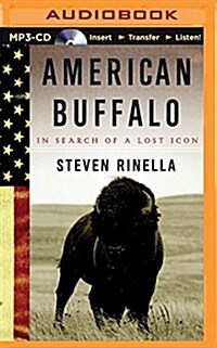 American Buffalo: In Search of a Lost Icon (MP3 CD)