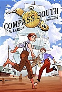 Compass South: A Graphic Novel (Four Points, Book 1) (Hardcover)