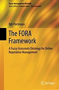 The Fora Framework: A Fuzzy Grassroots Ontology for Online Reputation Management (Paperback, 2013)