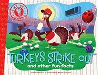 Turkeys Strike Out: And Other Fun Facts (Hardcover)