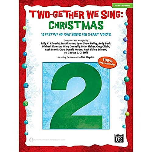 Two-Gether We Sing -- Christmas: 10 Festive Arrangements for 2-Part Voices (Teachers Handbook) (Paperback)