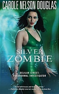 Silver Zombie: Delilah Street: Paranormal Investigator (Paperback)