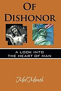 Of Dishonor: A Look Into the Heart of Man (Paperback)