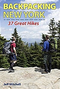 Backpacking New York: 37 Great Hikes (Paperback)