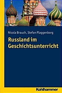Russland Im Geschichtsunterricht (Paperback)