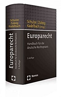 Europarecht: Handbuch Fur Die Deutsche Rechtspraxis (Hardcover, 3)