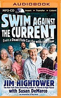 Swim Against the Current: Even a Dead Fish Can Go with the Flow (MP3 CD)