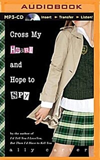 Cross My Heart and Hope to Spy (MP3 CD)