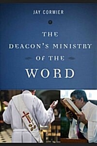 The Deacons Ministry of the Word (Paperback)