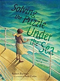 Solving the Puzzle Under the Sea: Marie Tharp Maps the Ocean Floor (Hardcover)