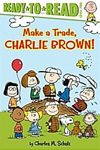 [중고] Make a Trade, Charlie Brown!: Ready-To-Read Level 2 (Paperback)