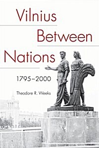 Vilnius Between Nations, 1795-2000 (Paperback)