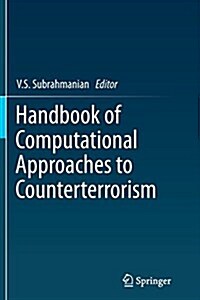 Handbook of Computational Approaches to Counterterrorism (Paperback)