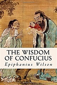 The Wisdom of Confucius (Paperback)