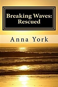 Breaking Waves: Rescued: The Third Summer (Paperback)