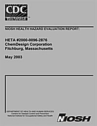 Niosh Health Hazard Evaluation Report Heta 2000-0096-2876 (Paperback)