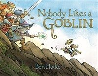 Nobody Likes a Goblin (Hardcover)