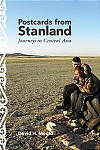 Postcards from Stanland: Journeys in Central Asia (Paperback)