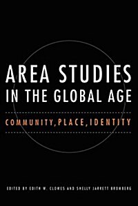 Area Studies in the Global Age: Community, Place, Identity (Paperback)