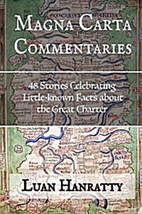 Magna Carta Commentaries: 48 Stories Celebrating Little-Known Facts about the Great Charter (Paperback)
