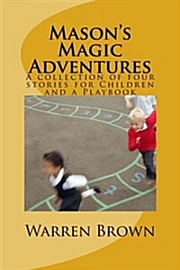 Masons Magic Adventures (Paperback)