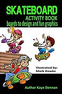 Skateboard Activity Book: Boards to Design and Humorous Graphics (Paperback)