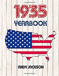 1935 U.S. Yearbook: Interesting Book Full of Facts and Figures from 1935 - Unique Year You Were Born Birthday Gift / Present! (Paperback)