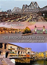 The Bridge and the City (Hardcover)