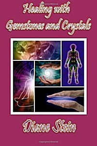 Healing With Gemstones and Crystals (Paperback)