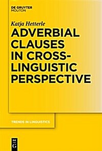 Adverbial Clauses in Cross-linguistic Perspective (Hardcover)