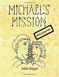Michaels Mission: A spot light on pre history (Paperback)