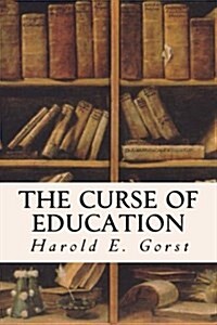 The Curse of Education (Paperback)