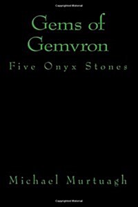 Gems of Gemvron: Five Onyx Stones (Paperback)